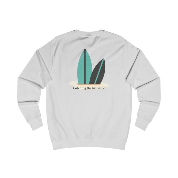 Unisex Sweatshirt with two surf boards printed on the back and the message "Catching the big wave."