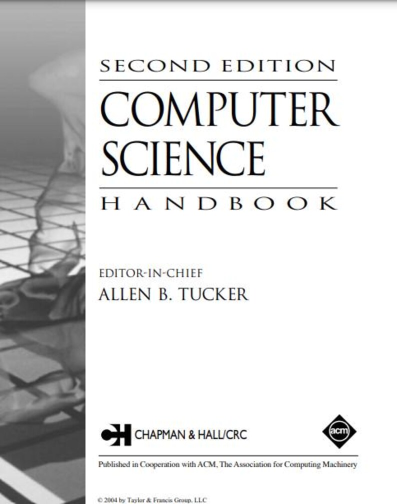 K&ouml;nnte beinhalten: Das Cover der zweiten Auflage des Handbuchs der Informatik, herausgegeben von Allen B. Tucker. Das Buch wird von Chapman & Hall/CRC in Zusammenarbeit mit der ACM, der Association for Computing Machinery, ver&ouml;ffentlicht.