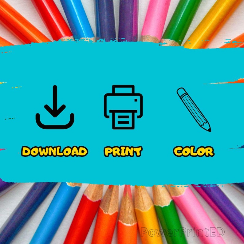 May include: Download, print, and color a printable coloring page. The image shows a download icon, a printer icon, and a pencil icon. The text "PowerPrintED" is at the bottom of the image.