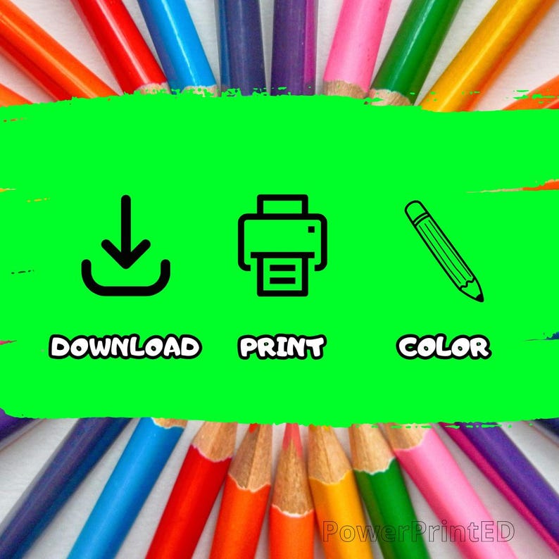 May include: A green background with three icons: a download arrow, a printer, and a pencil. The text below each icon reads "Download", "Print", and "Color". The background is surrounded by a circle of coloured pencils.