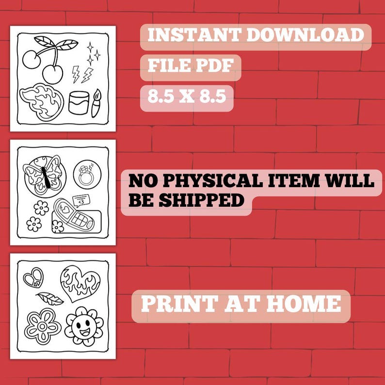 May include: Three printable coloring pages featuring cute illustrations of cherries, a butterfly, a ring, a phone, a heart, a flower, and a smiley face. The text "INSTANT DOWNLOAD", "FILE PDF", "8.5 X 8.5", "NO PHYSICAL ITEM WILL BE SHIPPED", and "PRINT AT HOME" is also included.