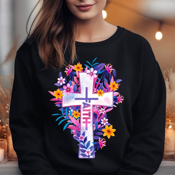 Flower Faith Sweater, Christian Flower Sweatshirt, Faithful Crewneck, Easter Longshirt, Christian Gift, Jesus Longsleeve, Religious Sweater