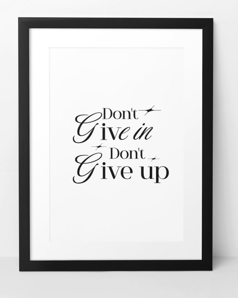 Dont Give in Dont Give up Wall Art Print Home Office Decor ...