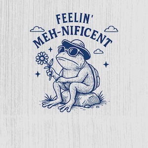 Feelin Mehnificent Frog PNG SVG, Funny Frog Clipart, T shirt Design, Mug Wrap, Vintage Clipart, Cool Frog Design