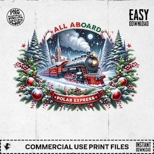 Polar Express - Santa Christmas TRAIN, Believe North Pole png , Sublimation Design, Kids T-Shirt, Xmas card ,Holiday clipart Christmas png