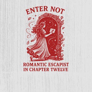 Wprowadź Not Romantic Escapist SVG, Book Lover PNG, projekt kubka na koszulkę, rozdział dwunasty Clipart, naklejka Fantasy Reader, prezent książkowy