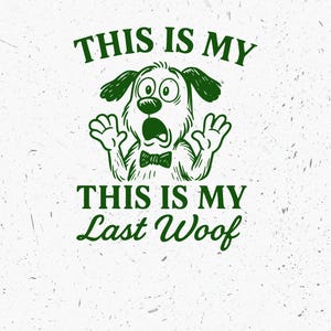 Vintage Dog Clipart SVG, Last Woof PNG, T-Shirt Design Download, Funny Pet, Comic Style, Retro Animal Art, Digital Download