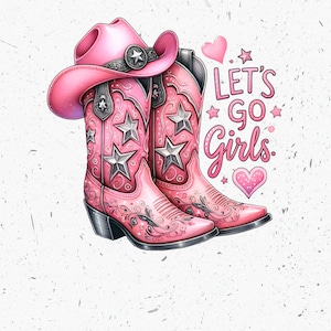 Let's Go Girls Svg, sublimatie ontwerp, cowgirl laarzen clipart, cowgirl hoed digitaal beeld, western png, T-shirt Svg, Instant Download png
