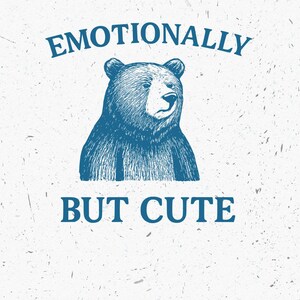 Oso emocionalmente tierno, descarga digital, PNG retro, clipart PNG vintage, imagen de oso divertido, arte de oso de dibujos animados, diseños de animales sarcásticos