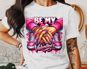 Be My Valentines png Colorful Graphic Design for T-Shirts and Tumblers - Perfect for Valentine&#39;s Day Celebrations , DTF Transfer , love day