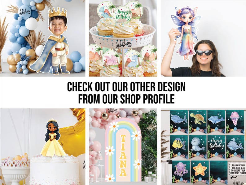 May include: A collage of party decorations, including a prince cutout, cupcakes with toppers, a fairy cutout, a cake topper, a floral arch with the name "TIANA", and a banner with sea creatures. The text "CHECK OUT OUR OTHER DESIGN FROM OUR SHOP PROFILE" is also visible.