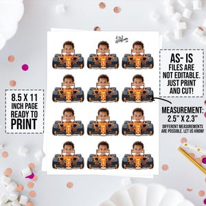 May include: Sheet of stickers featuring a child's face in a Formula 1 race car. Each sticker measures 2.5" x 2.3". The sheet is 8.5" x 11" and ready to print and cut. Text on the sheet reads "AS-IS FILES ARE NOT EDITABLE. JUST PRINT AND CUT!"