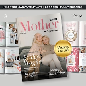 May include: A magazine Canva template, fully editable with 24 pages. The cover features the word "Mother" in pink, with a photo of two women. Additional pages show photos and text, including "Mother's Day Gift".