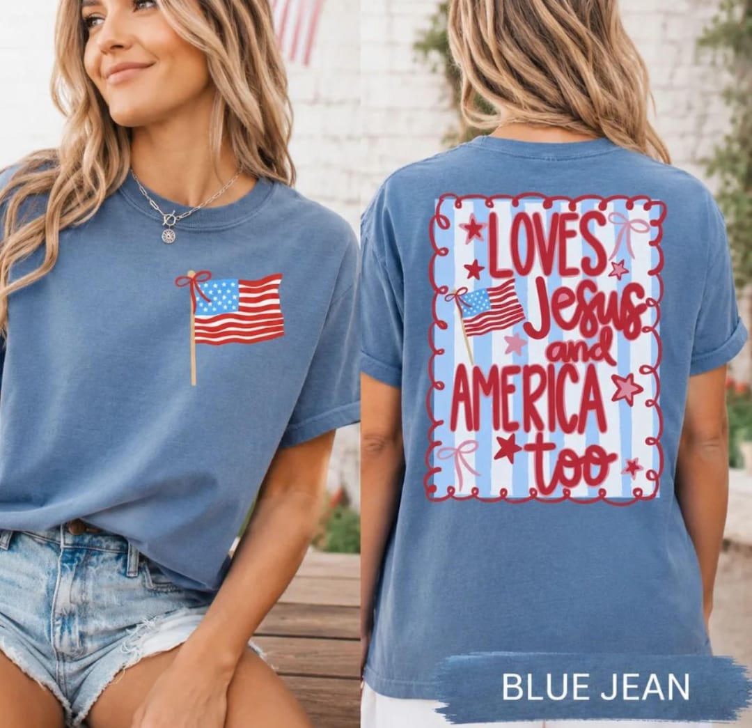Comfort Colors® Loves Jesus and America Too Shirt Sweatshirt, 4th of July Patriotic Coquet
