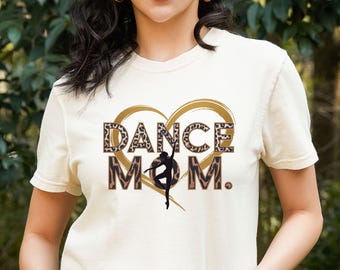 Dance Mom Comfor Colors Shirt, Mothers Day TShirt, Dance Mom Crew T-Shirt, Mom Life Shirt, Cute Mom T Shirt, Mothers Day Gift, Dance Mom Tee