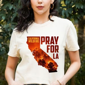 Comfort Colors Pray for LA Wildfire Support T-Shirt