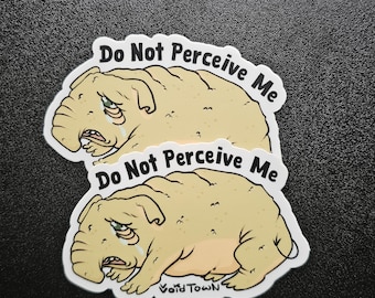 Pegatina "No me percibas" de Squonk Cryptid / Resistente a los rayos UV y al agua