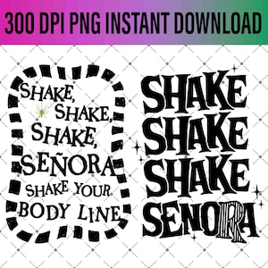 Puede incluir: Diseño gráfico en blanco y negro con el texto "Shake, Shake, Shake, Señora Shake Your Body Line" en un círculo y "Shake Shake Shake Señora" en una pila vertical.