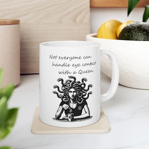 Medusa Sarcasm Ceramic Mug, Greek Medusa Goddess Funny Mug, Mythology Gift, Medusa Funny Coffee Mug
