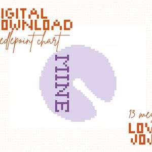 May include: Digital download needlepoint chart with a light purple design that says "MINE". The text "13 mesh LOVE JOJO" is also visible. The background is white with a dotted pattern, and the text is in orange.