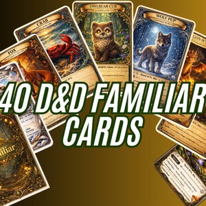 May include: A collection of 40 D&D Familiar Cards. Each card features detailed illustrations of creatures like a crab, fox, owl, wolf, and raccoon. The cards have a fantasy theme with a gold and green color scheme, and the text "40 D&D FAMILIAR CARDS" is displayed prominently.