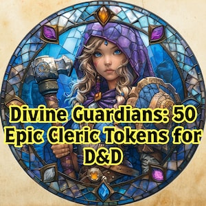 Pode incluir: Um círculo de vitral com uma clériga feminina segurando um martelo. O texto "Divine Guardians: 50 Epic Cleric Tokens for D&D" está em letras amarelas.