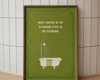 Funny Bathroom Poster, Green Bathtub Quote Art (Digital Print)