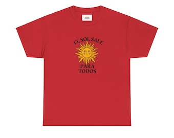 El Sol Sale Para Todos Tee, Motivational Clothing, Positive Messages in Spanish, Bilingual Inspiration, Spanish Motivation