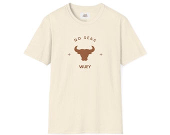 Camiseta "No Seas Wuey": Humor español divertido, regalo latino