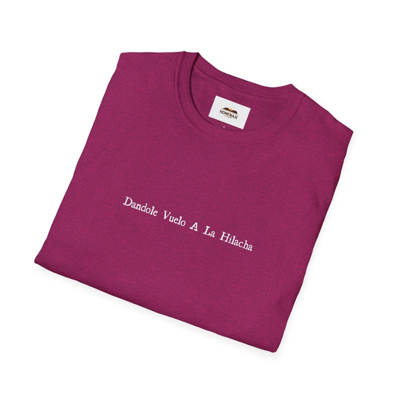 Camiseta española divertida: Dándole Vuelo a la Hilach, refrán mexicano imagen 4