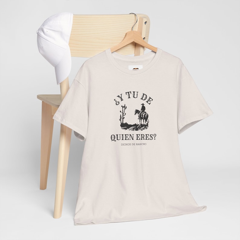 Y Tu De Quien Eres Tee, Dichos de Rancho, Funny Spanish Clothing, Fun Bilingual Clothing, Dichos en Espanol image 8