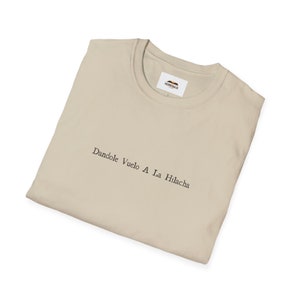 Camiseta española divertida: Dándole Vuelo a la Hilach, refrán mexicano imagen 7