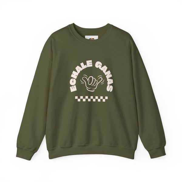 Echale Ganas Crewneck Sweatshirt, spanische inspirierende Kleidung, Don't Give Up, Dichos en Espanol, Geschenke für spanische Sprecher, spanische Sprüche