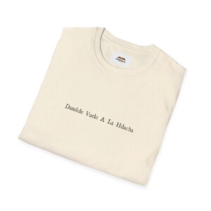 Camiseta española divertida: Dándole Vuelo a la Hilach, refrán mexicano imagen 5