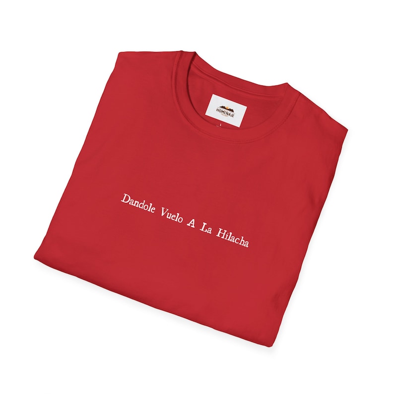 Camiseta española divertida: Dándole Vuelo a la Hilach, refrán mexicano imagen 2