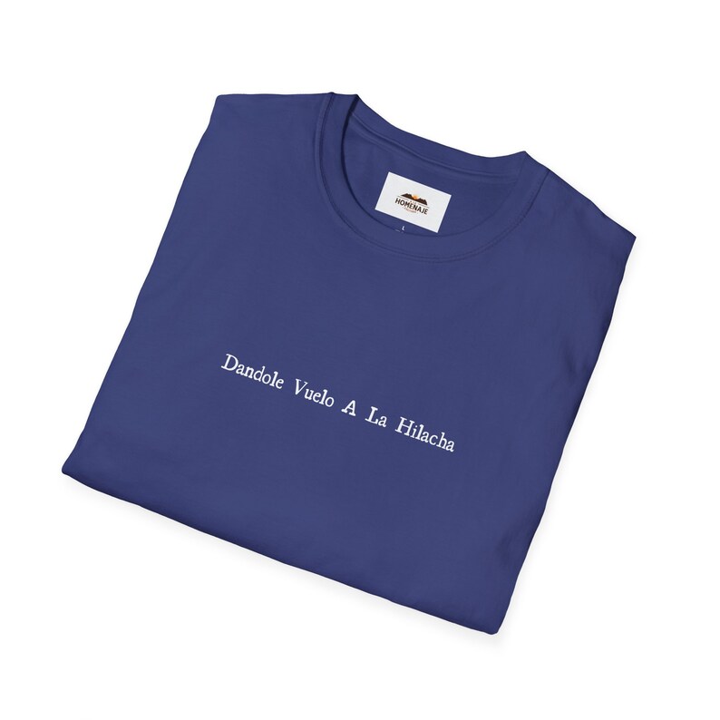Camiseta española divertida: Dándole Vuelo a la Hilach, refrán mexicano imagen 8