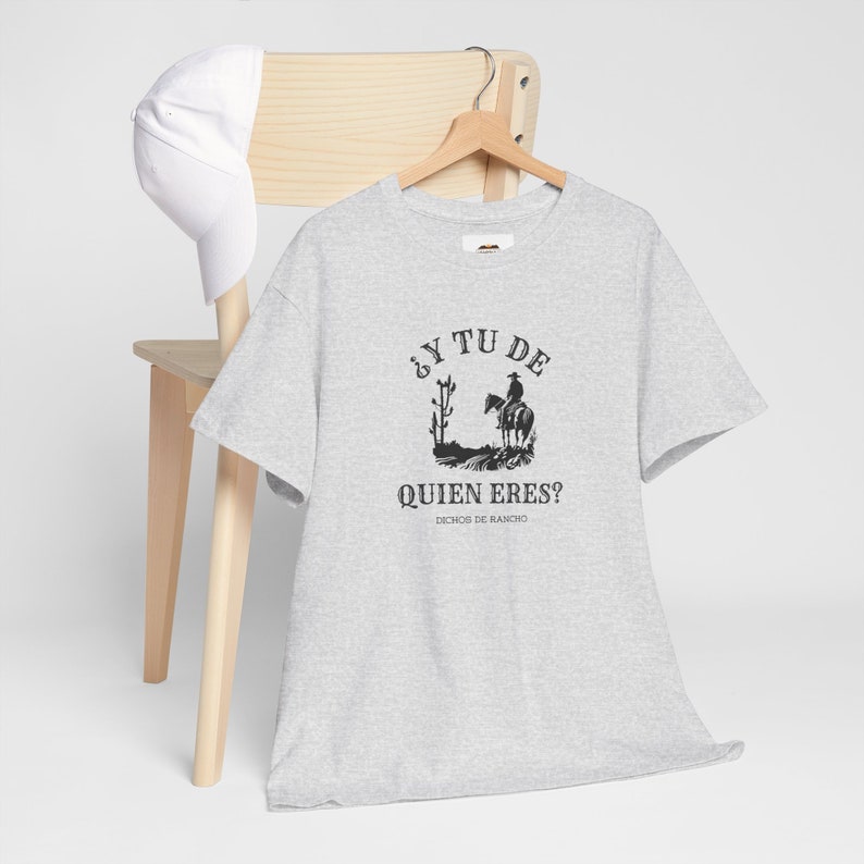 Y Tu De Quien Eres Tee, Dichos de Rancho, Funny Spanish Clothing, Fun Bilingual Clothing, Dichos en Espanol image 10