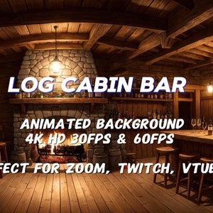 Peut inclure: Un bar dans une cabane en rondins avec une cheminée en pierre et un comptoir de bar en bois. Le bar est éclairé par des lumières suspendues et des bouteilles d'alcool sont disposées sur des étagères. Le texte "LOG CABIN BAR", "ANIMATED BACKGROUND 4K HD 30FPS & 60FPS", et "PERFECT FOR ZOOM, TWITCH, VTUBER" est affiché sur l'image.