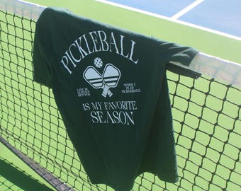 Funny Pickleball Shirt: Favorite Season Sports Tee