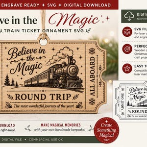 May include: A rectangular wooden train ticket ornament featuring laser-engraved text that reads Believe in the Magic, Round Trip, Admit One, and All Aboard, with a steam locomotive illustration, pine trees, and stars on a light wood surface.