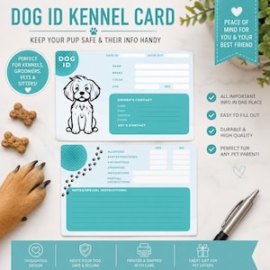 May include: A Dog ID Kennel Card with a teal and white design. The card includes space for pet information, owner contact details, and medical notes. The card also features a paw print design and the text "Keep Your Pup Safe & Their Info Handy."