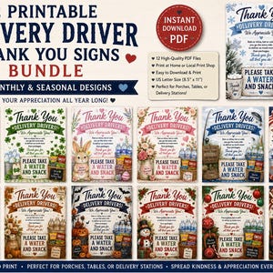May include: A bundle of 12 printable delivery driver thank you signs featuring seasonal themes, red and blue text, and the phrase Please Take A Water And Snack. The signs include graphics of hearts, flowers, pumpkins, and holiday motifs on 21.6 x 27.9 cm pages.
