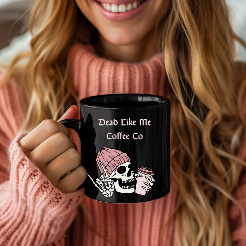 Coffee Mug Dead Like Me Goth Skeleton Coffee Cup Large Black Mug 15oz Funny Dark Humor Coffee Cup Gift for Him Gift for Her Best Friend Gift image 3