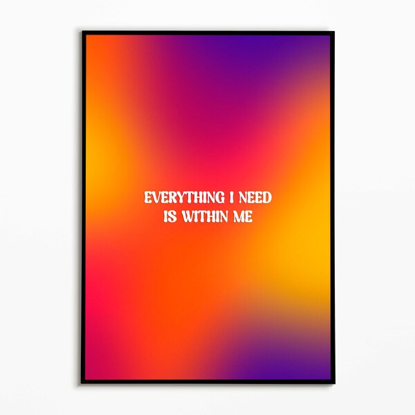 Vibrant Orange, Vibrant Purple, Gradient Aura Poster, Words Of Affirmation, Everything I Need Is Within Me, Aura Wall Art, DIGITAL DOWNLOAD