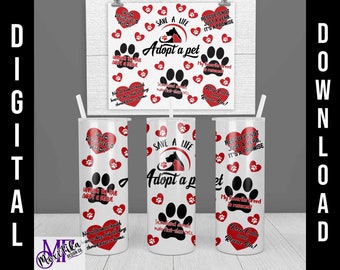 Save a Life Adopt a Pet Sublimation PNG for Tumblers - Pet Rescue Digital Design - Pet Rescue Tumbler Wrap - Dog Rescue Tumbler