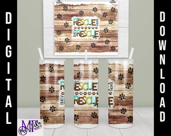We Rescue Them They Rescue Us Sublimation PNG for Tumblers - Pet Rescue Digital Design - Pet Rescue Tumbler Wrap - Dog Rescue Tumbler
