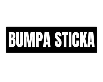 Bumpa Sticka Bumper Sticker, New England Accent Bumper Sticker, Funny Bumper Sticker