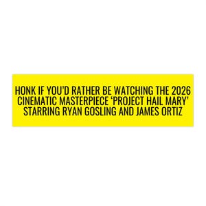 Klaxonnez si vous préférez regarder Project Hail Mary (autocollant), Ryan Gosling, James Ortiz, chef-d'œuvre cinématographique de 2026