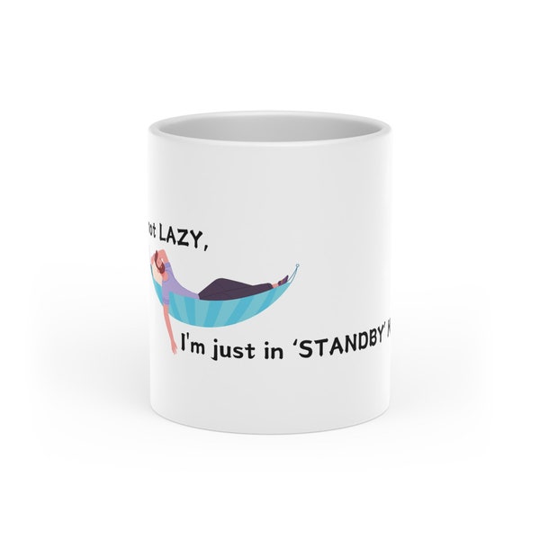 I'm not lazy, I'm just in STANDBY MODE| Coffee mug for Tech Nerds, Heart-Shaped Coffee Mug 11oz (0.33l)