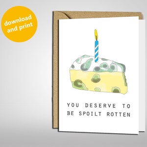vous méritez d'être gâté pourri | Anniversaire | Carte imprimable à télécharger
